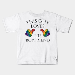 This Guy Loves His Boyfriend Gay Pride Design with Rainbow Thumbs Kids T-Shirt